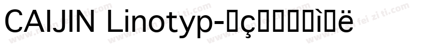 CAIJIN Linotyp字体转换